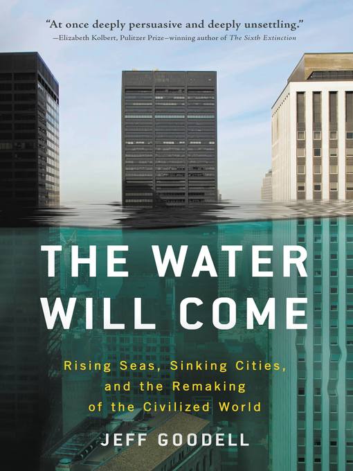 Title details for The Water Will Come by Jeff Goodell - Wait list